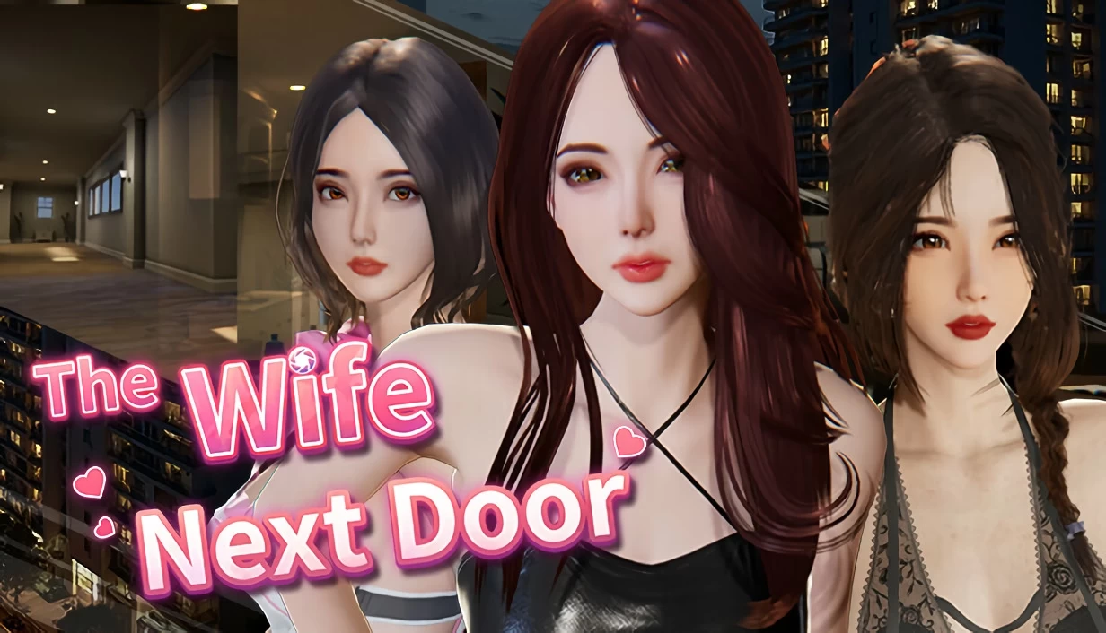 隔壁的美艳人妻1.8.13官中步兵版【PC+安卓模拟器+亚洲SLG/国风精品+存档】/The Wife Next Door【13G】